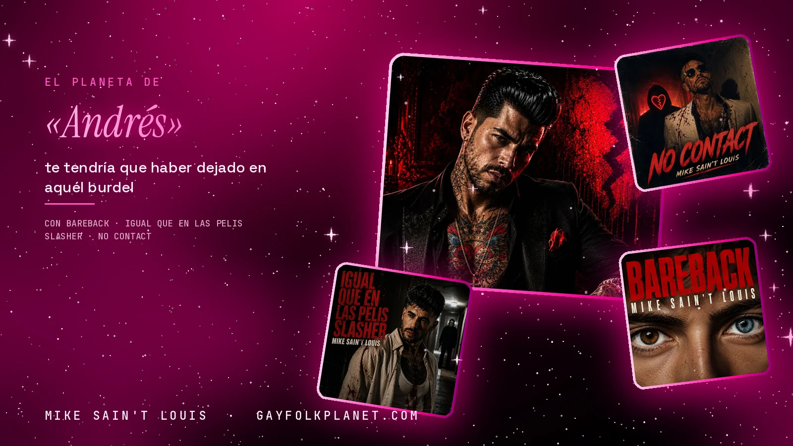 Collage con un detalle de la carátula de «Andrés» y las carátulas de «Bareback», «Igual que en las pelis slasher», «No Contact»