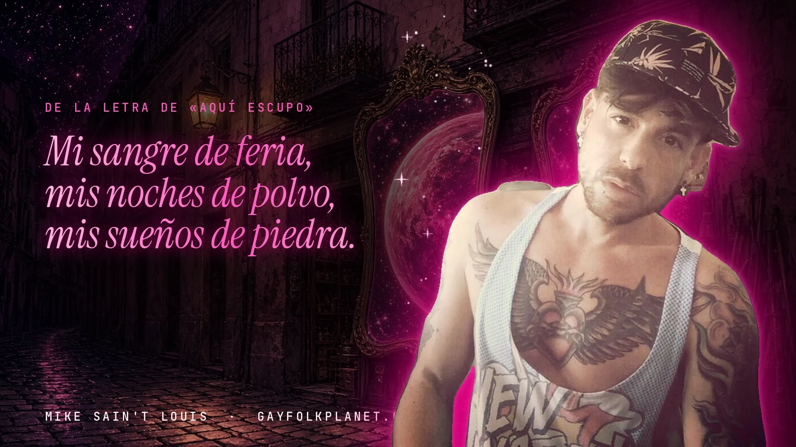 Mike Sain't Louis en un callejón nocturno con espejos de feria y un planeta magenta, con el verso «Mi sangre de feria, mis noches de polvo, mis sueños de piedra.» de «Aquí escupo»