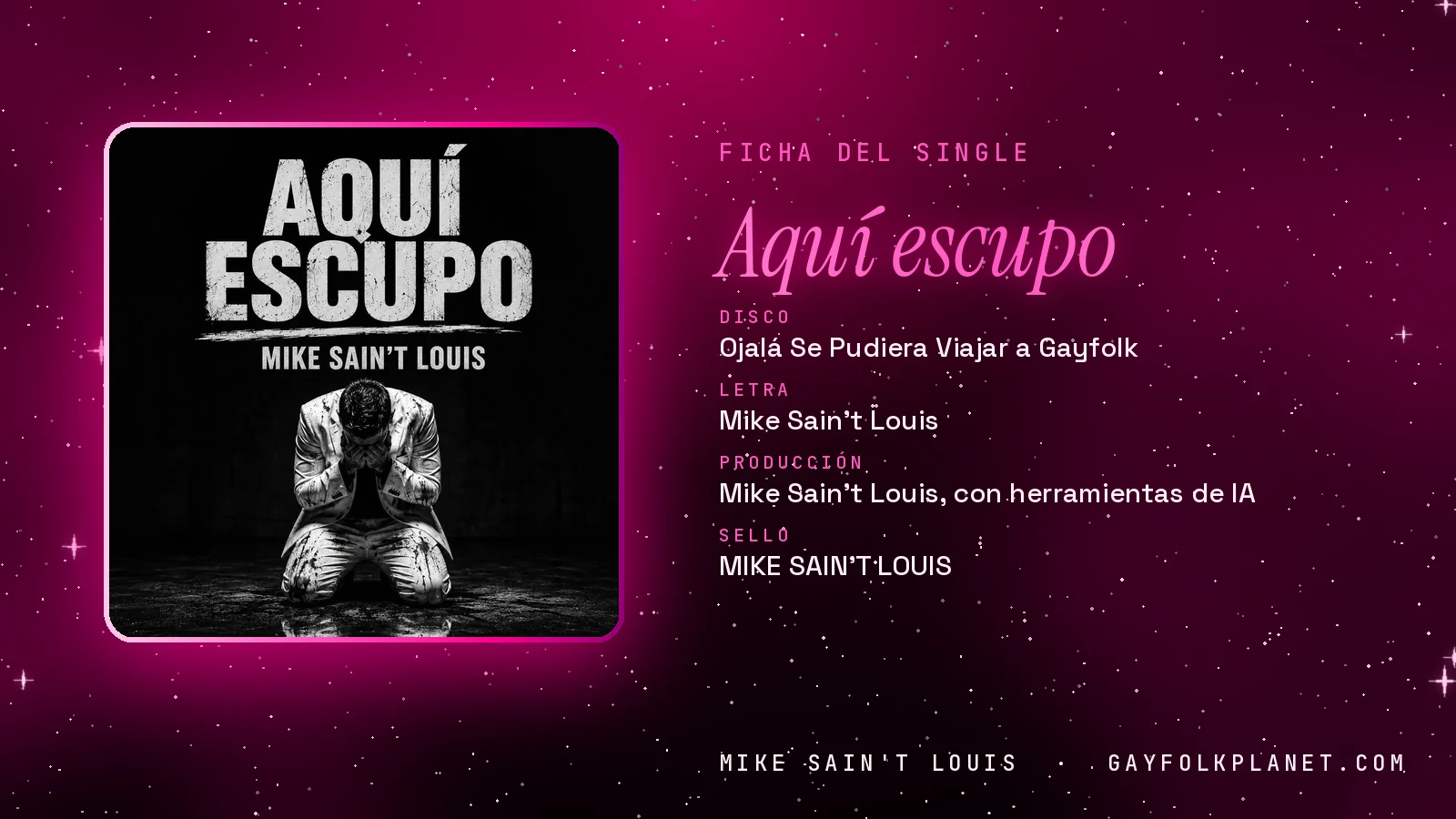 Ficha de la canción «Aquí escupo» con su carátula: disco «Ojalá Se Pudiera Viajar a Gayfolk», letra y producción de Mike Sain't Louis