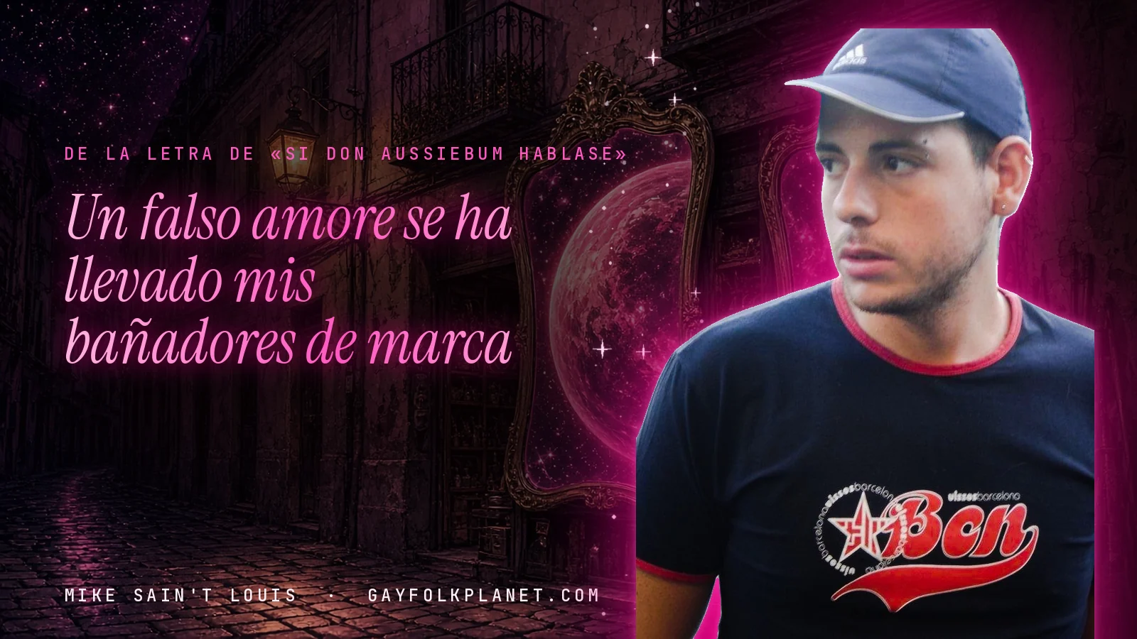 Mike Sain't Louis en un callejón nocturno con espejos de feria y un planeta magenta, con el verso «Un falso amore se ha llevado mis bañadores de marca» de «Si Don AussieBum hablase»