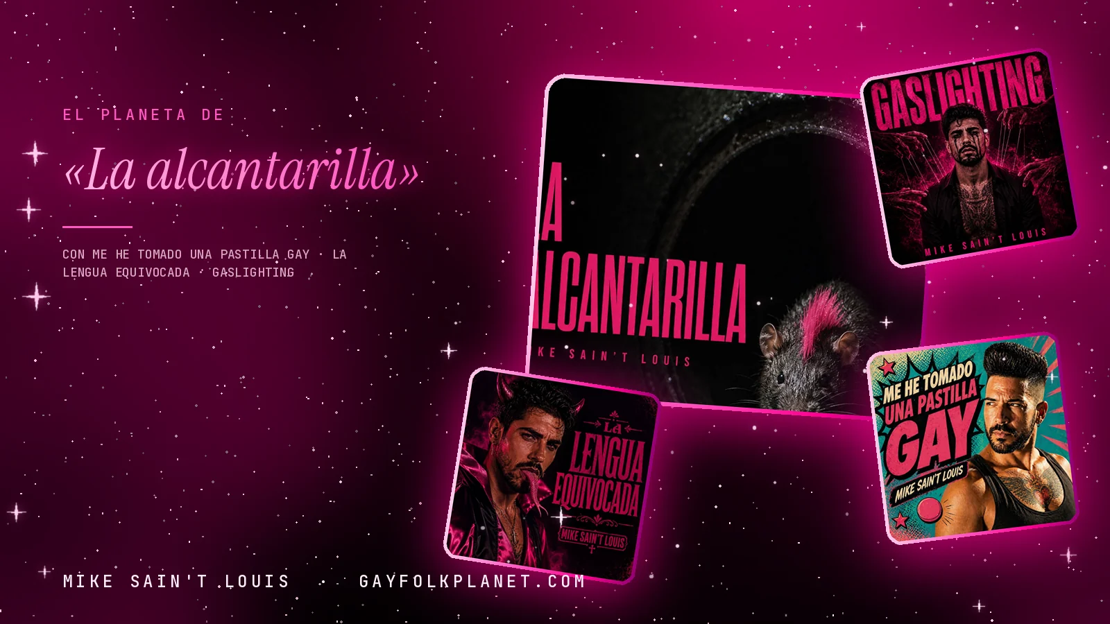 Collage con un detalle de la carátula de «La alcantarilla» y las carátulas de «Me He Tomado una Pastilla Gay», «La Lengua Equivocada», «Gaslighting»