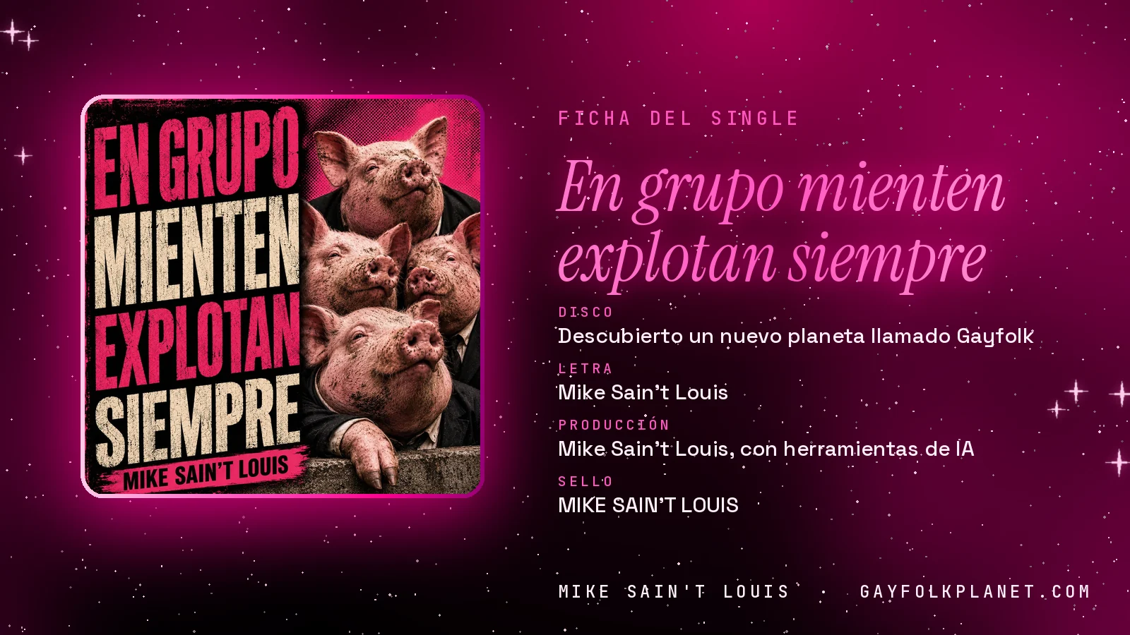 Ficha de la canción «En grupo mienten explotan siempre» con su carátula: disco «Descubierto un nuevo planeta llamado Gayfolk», letra y producción de Mike Sain't Louis