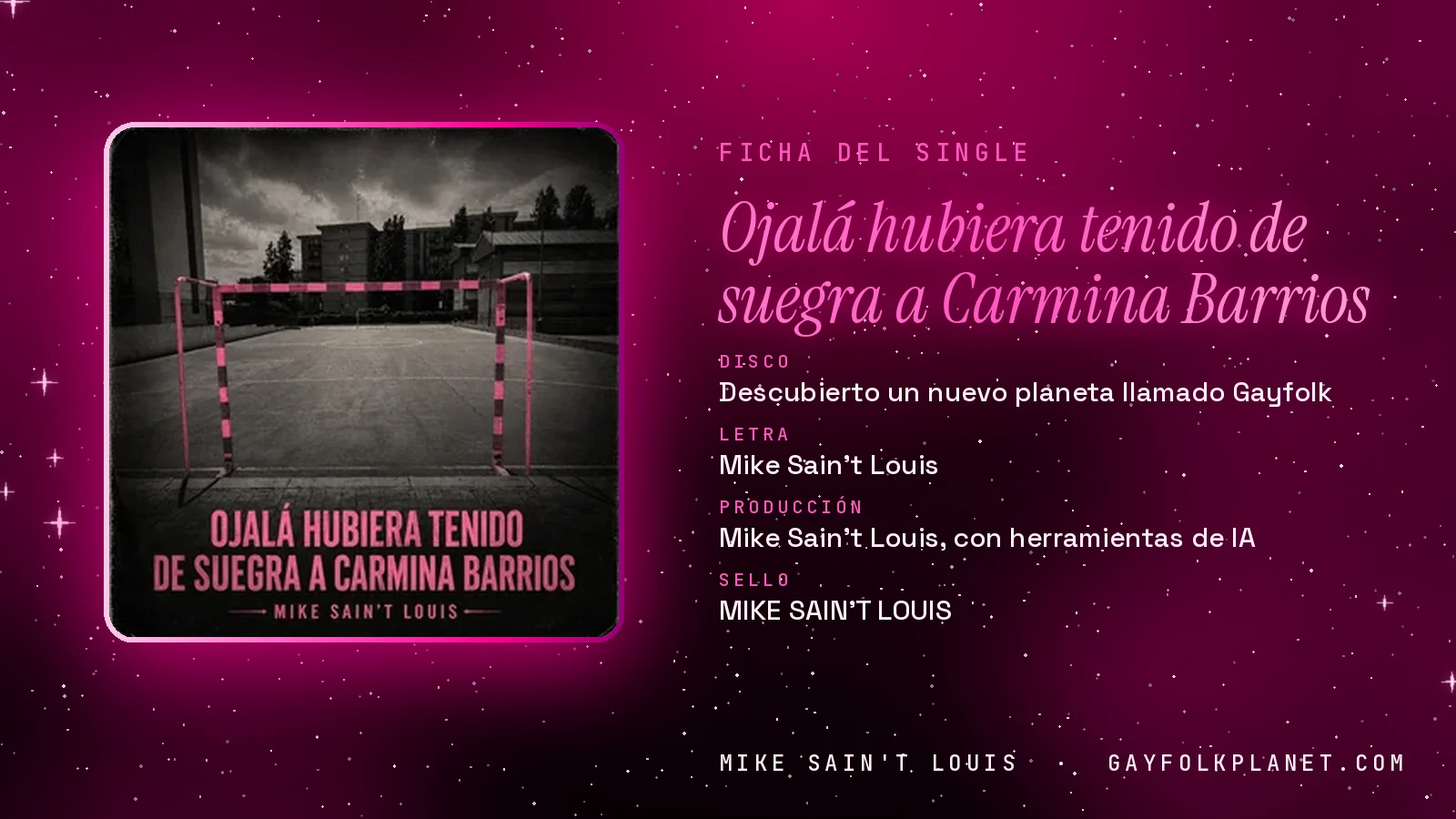 Ficha de la canción «Ojalá hubiera tenido de suegra a Carmina Barrios» con su carátula: disco «Descubierto un nuevo planeta llamado Gayfolk», letra y producción de Mike Sain't Louis