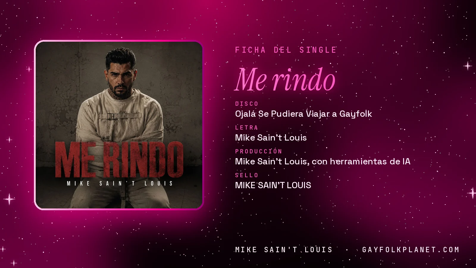 Ficha de la canción «Me rindo» con su carátula: disco «Ojalá Se Pudiera Viajar a Gayfolk», letra y producción de Mike Sain't Louis