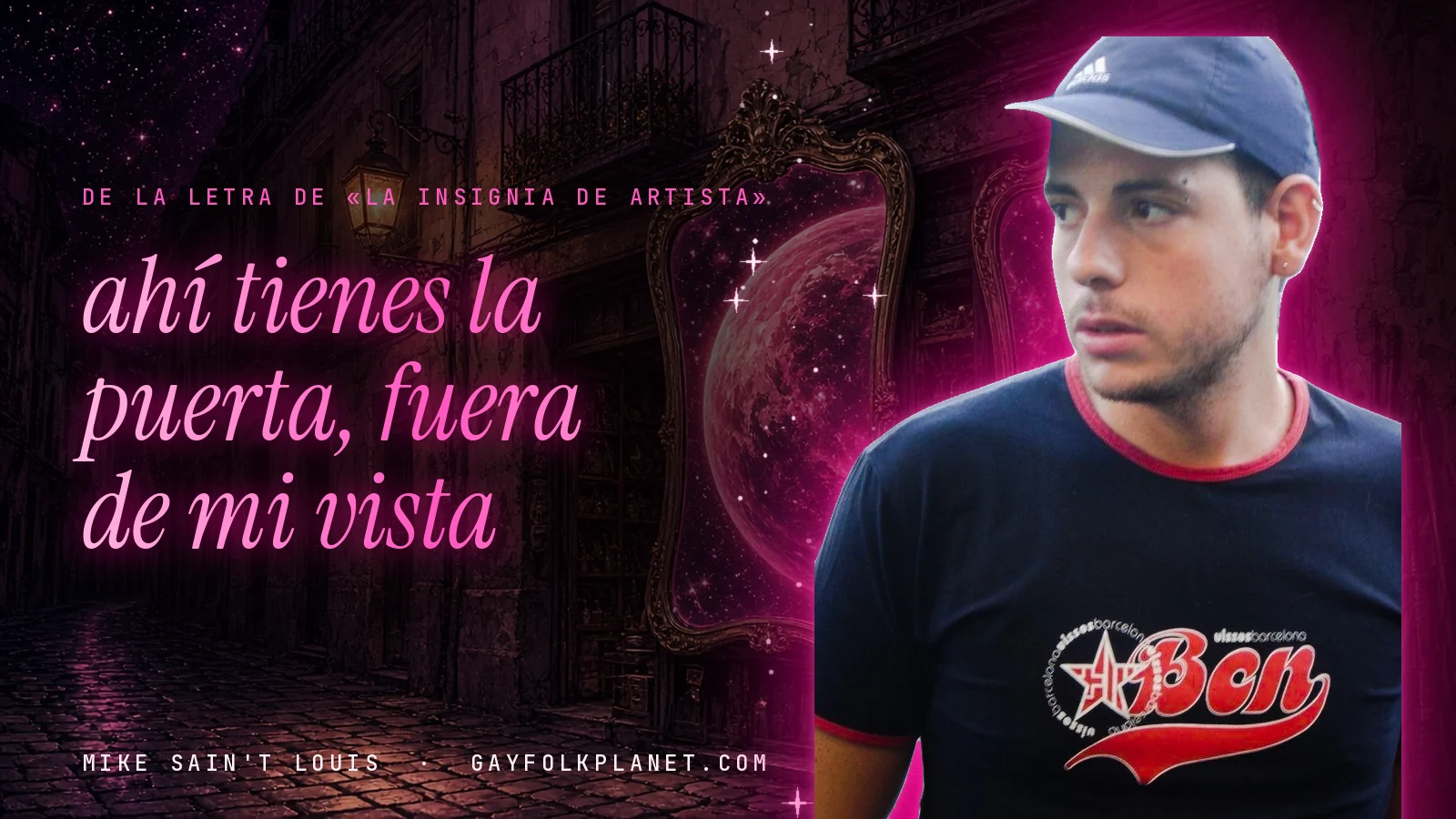Mike Sain't Louis en un callejón nocturno con espejos de feria y un planeta magenta, con el verso «ahí tienes la puerta, fuera de mi vista» de «La insignia de artista»