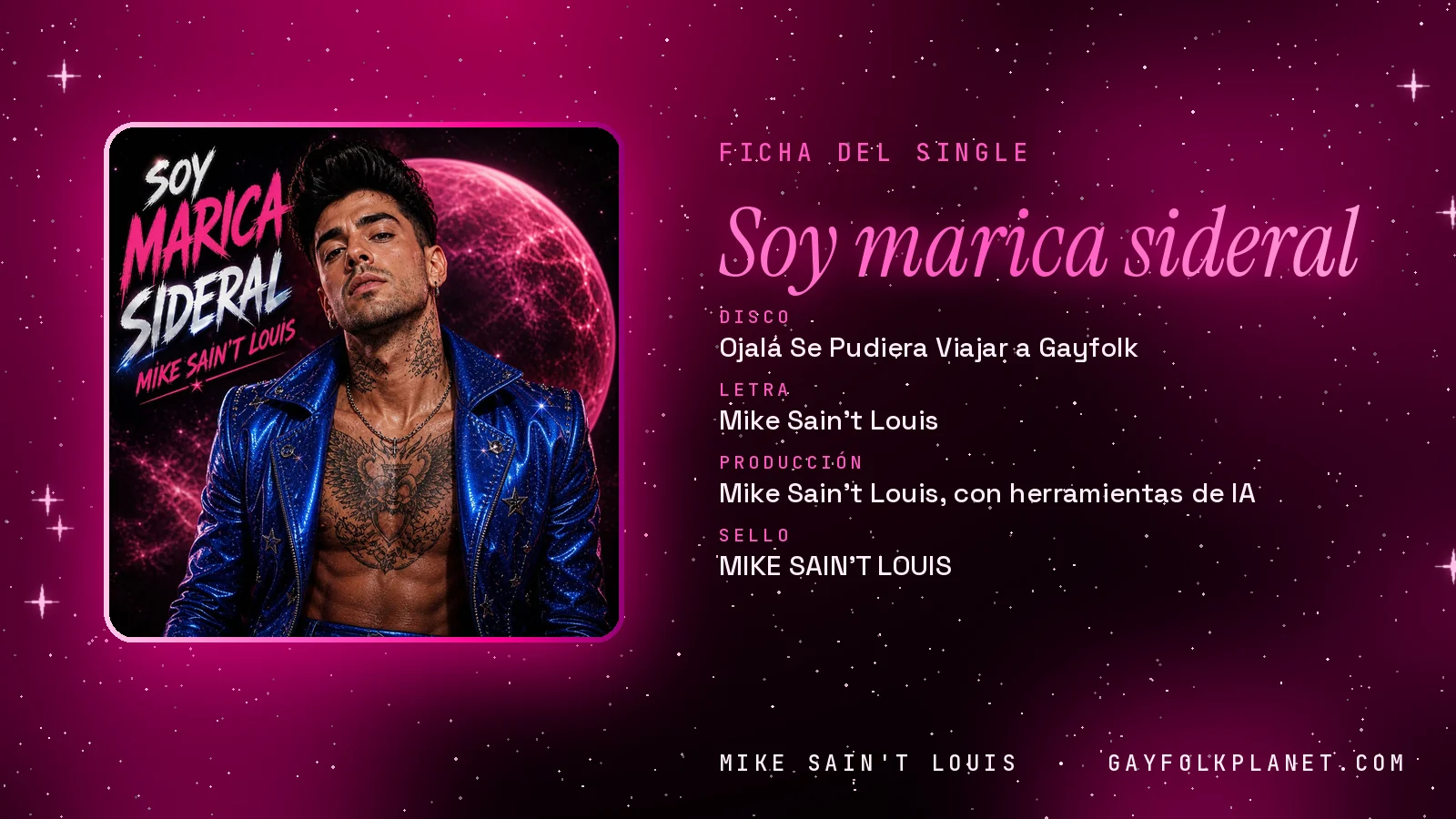 Ficha de la canción «Soy marica sideral» con su carátula: disco «Ojalá Se Pudiera Viajar a Gayfolk», letra y producción de Mike Sain't Louis