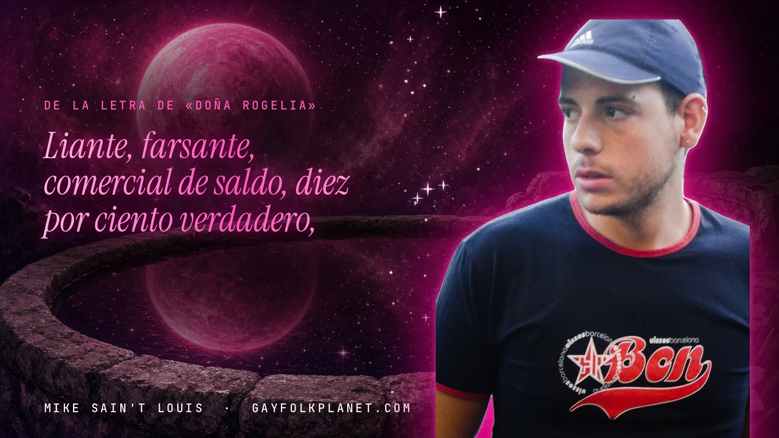Mike Sain't Louis junto a una fuente que refleja un planeta magenta, con el verso «Liante, farsante, comercial de saldo, diez por ciento verdadero,» de «Doña Rogelia»
