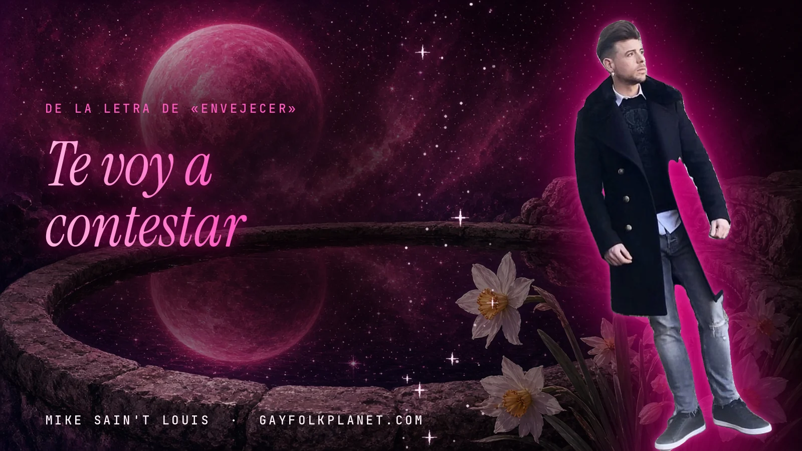 Mike Sain't Louis con abrigo oscuro junto a un brocal de piedra con un planeta rosa reflejado y flores blancas, al lado del verso «Te voy a contestar» de «Envejecer»