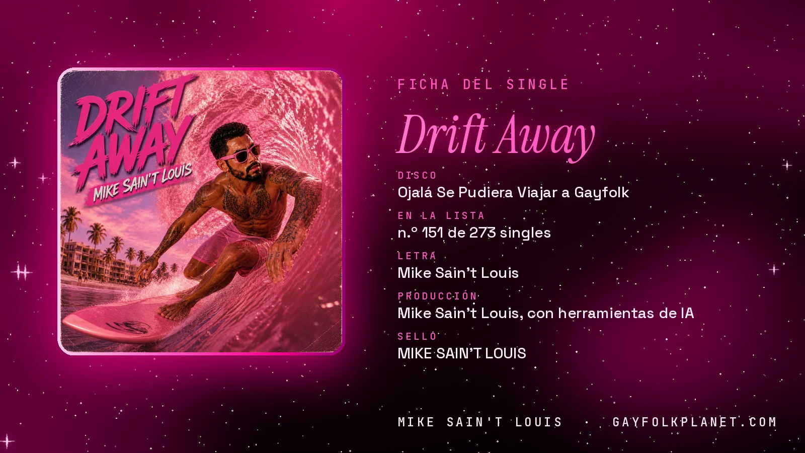 Ficha de la canción «Drift Away» con su carátula: disco «Ojalá Se Pudiera Viajar a Gayfolk», letra y producción de Mike Sain't Louis
