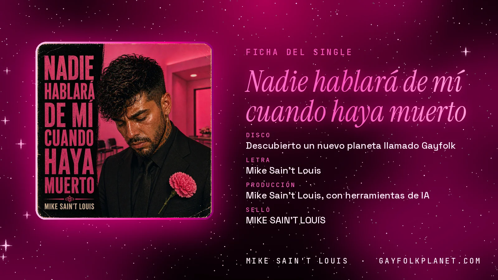 Ficha de la canción «Nadie hablará de mí cuando haya muerto» con su carátula: disco «Descubierto un nuevo planeta llamado Gayfolk», letra y producción de Mike Sain't Louis