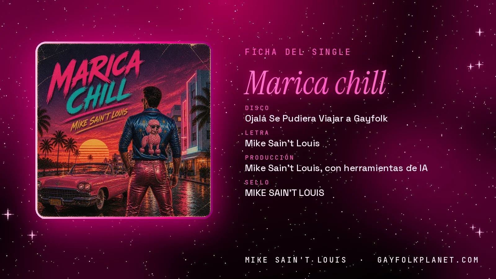 Ficha de la canción «Marica chill» con su carátula: disco «Ojalá Se Pudiera Viajar a Gayfolk», letra y producción de Mike Sain't Louis