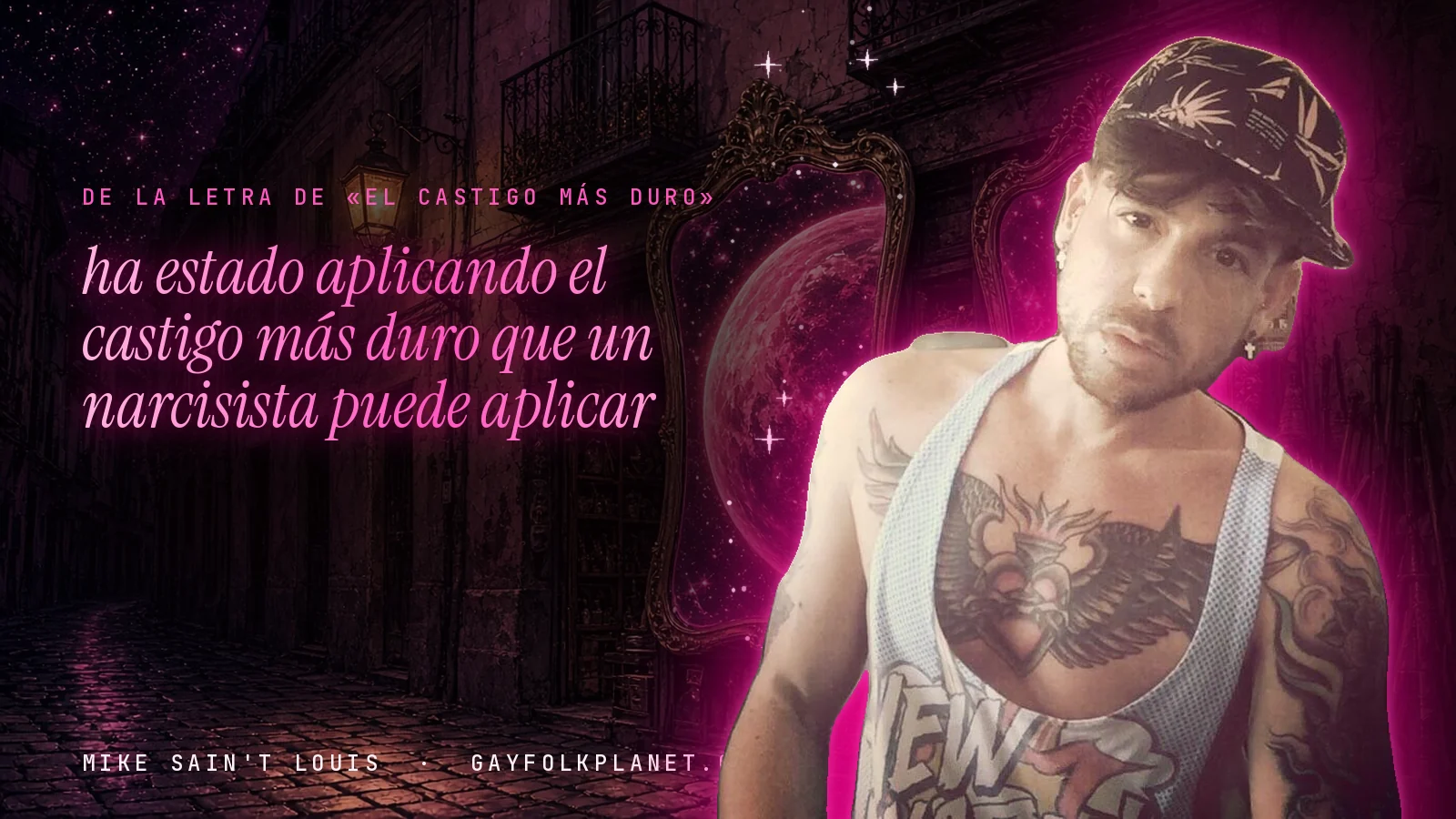 Mike Sain't Louis en un callejón nocturno con espejos de feria y un planeta magenta, con el verso «ha estado aplicando el castigo más duro que un narcisista puede aplicar» de «El castigo más duro»