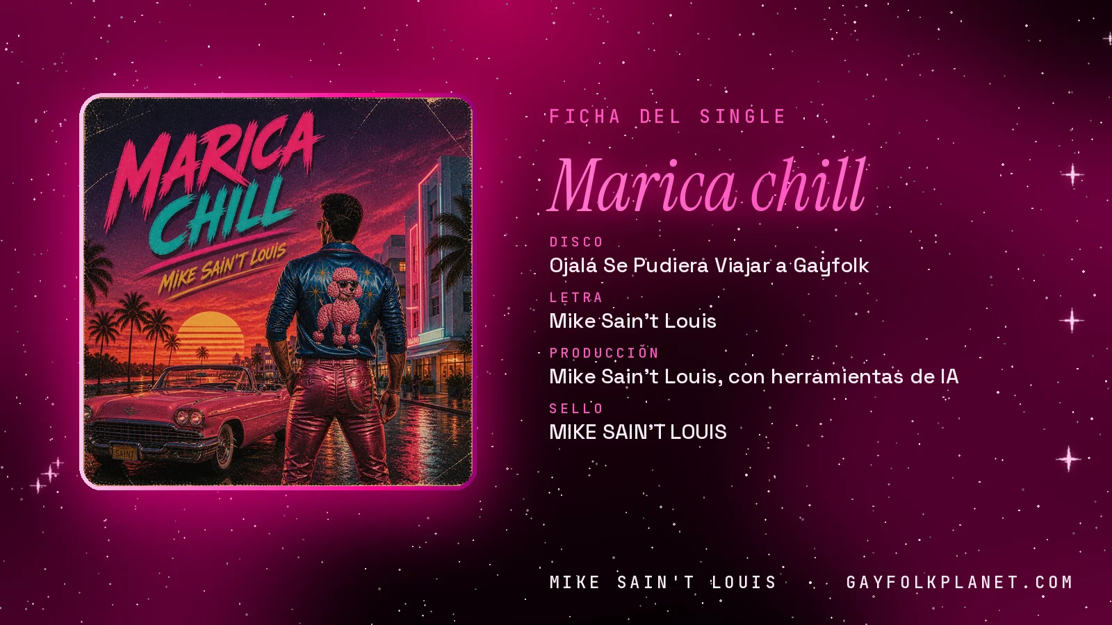 Ficha de la canción «Marica chill» con su carátula: disco «Ojalá Se Pudiera Viajar a Gayfolk», letra y producción de Mike Sain't Louis