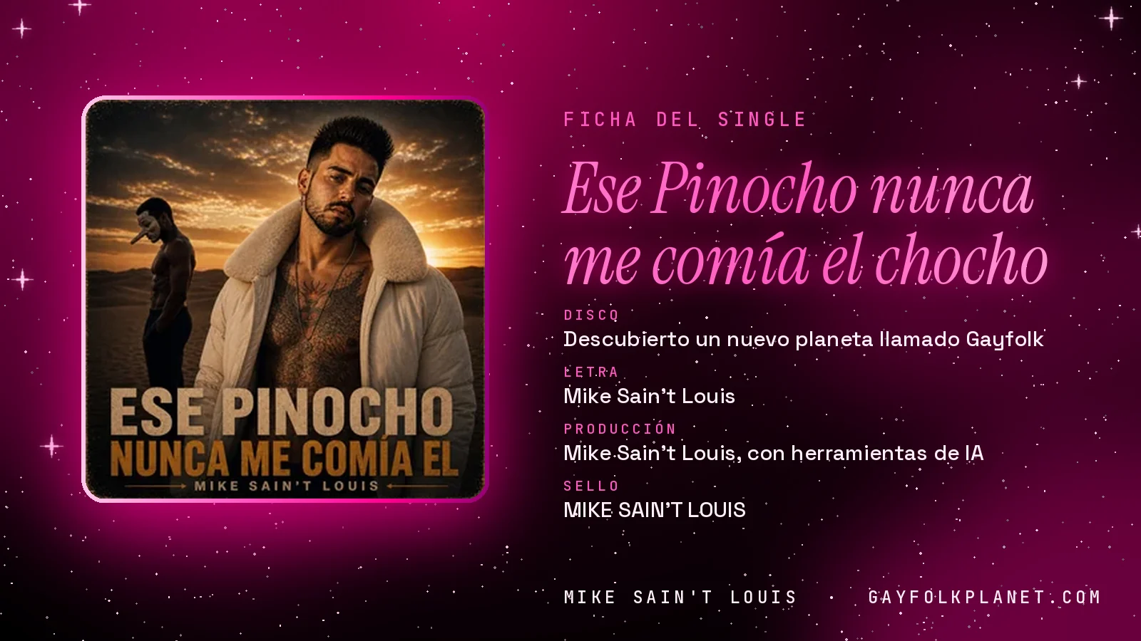Ficha de la canción «Ese Pinocho nunca me comía el chocho» con su carátula: disco «Descubierto un nuevo planeta llamado Gayfolk», letra y producción de Mike Sain't Louis