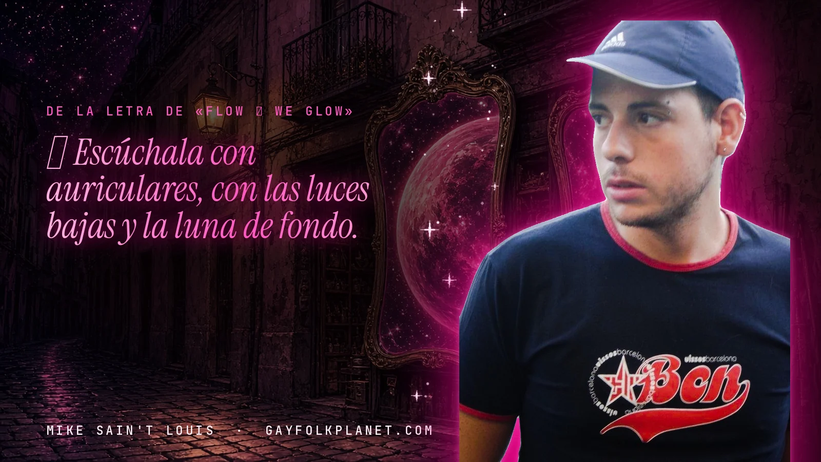 Mike Sain't Louis en un callejón nocturno con espejos de feria y un planeta magenta, con el verso «🎧 Escúchala con auriculares, con las luces bajas y la luna de fondo.» de «Flow ⧸ We Glow»