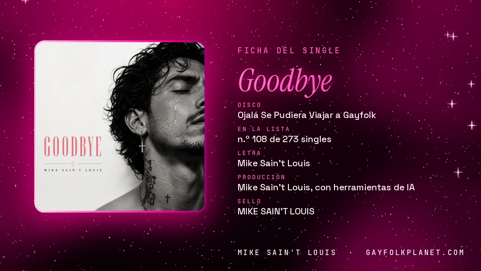 Ficha de la canción «Goodbye» con su carátula: disco «Ojalá Se Pudiera Viajar a Gayfolk», letra y producción de Mike Sain't Louis