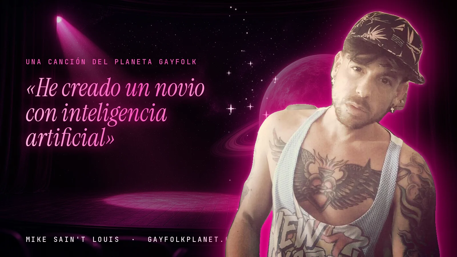 Mike Sain't Louis en un escenario con foco rosa y un planeta con anillos, junto al título «He creado un novio con inteligencia artificial»