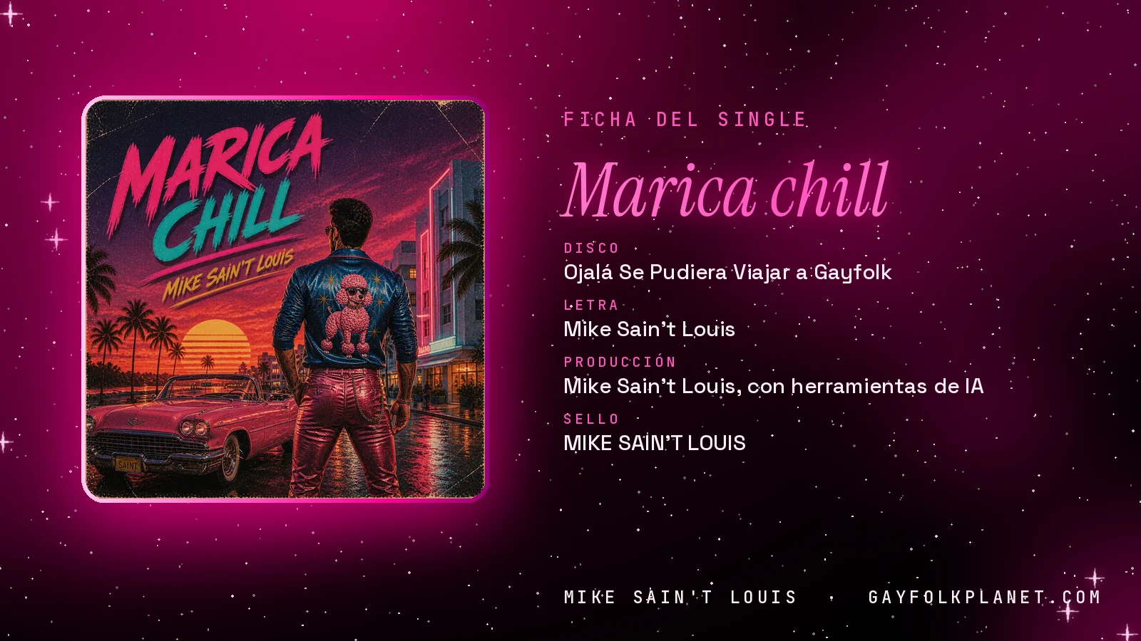 Ficha de la canción «Marica chill» con su carátula: disco «Ojalá Se Pudiera Viajar a Gayfolk», letra y producción de Mike Sain't Louis