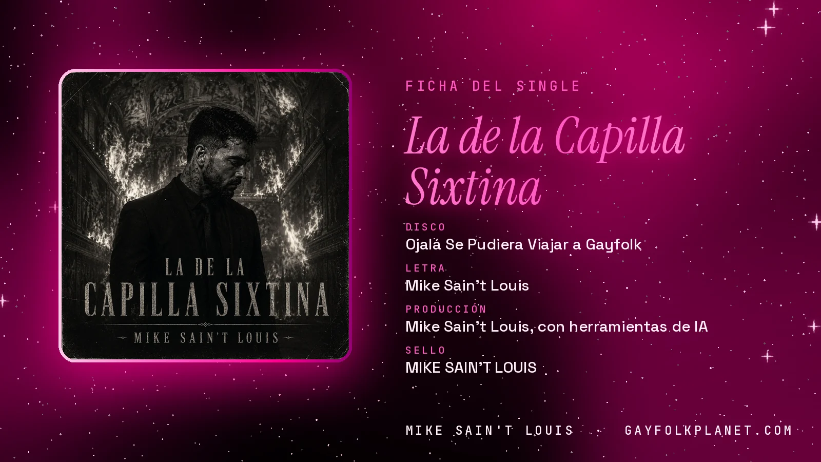 Ficha de la canción «La de la Capilla Sixtina» con su carátula: disco «Ojalá Se Pudiera Viajar a Gayfolk», letra y producción de Mike Sain't Louis