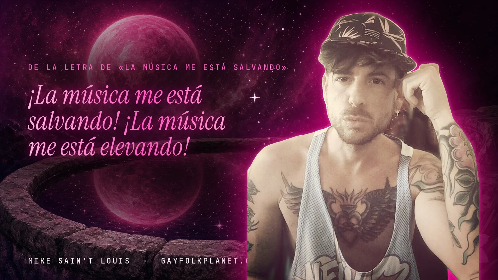 Mike Sain't Louis junto a una fuente que refleja un planeta magenta, con el verso «¡La música me está salvando! ¡La música me está elevando!» de «La música me está salvando»