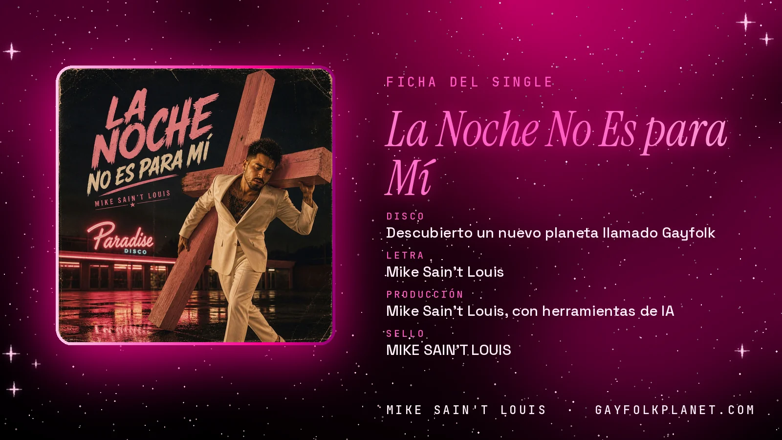Ficha de la canción «La Noche No Es para Mí» con su carátula: disco «Descubierto un nuevo planeta llamado Gayfolk», letra y producción de Mike Sain't Louis