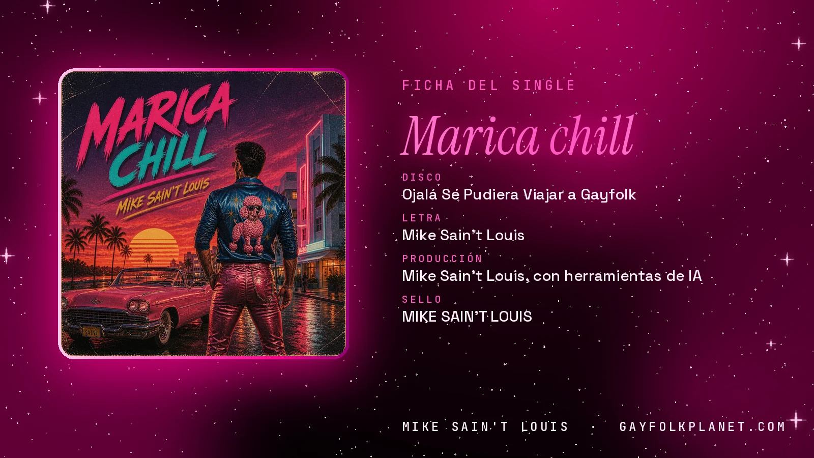 Ficha de la canción «Marica chill» con su carátula: disco «Ojalá Se Pudiera Viajar a Gayfolk», letra y producción de Mike Sain't Louis