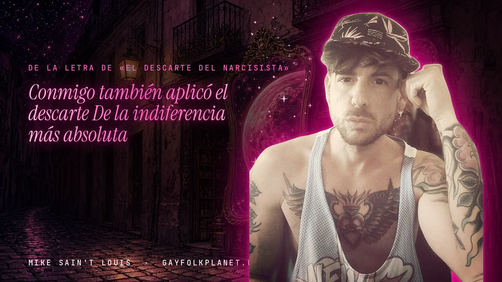 Mike Sain't Louis en un callejón nocturno con espejos de feria y un planeta magenta, con el verso «Conmigo también aplicó el descarte De la indiferencia más absoluta» de «El descarte del narcisista»