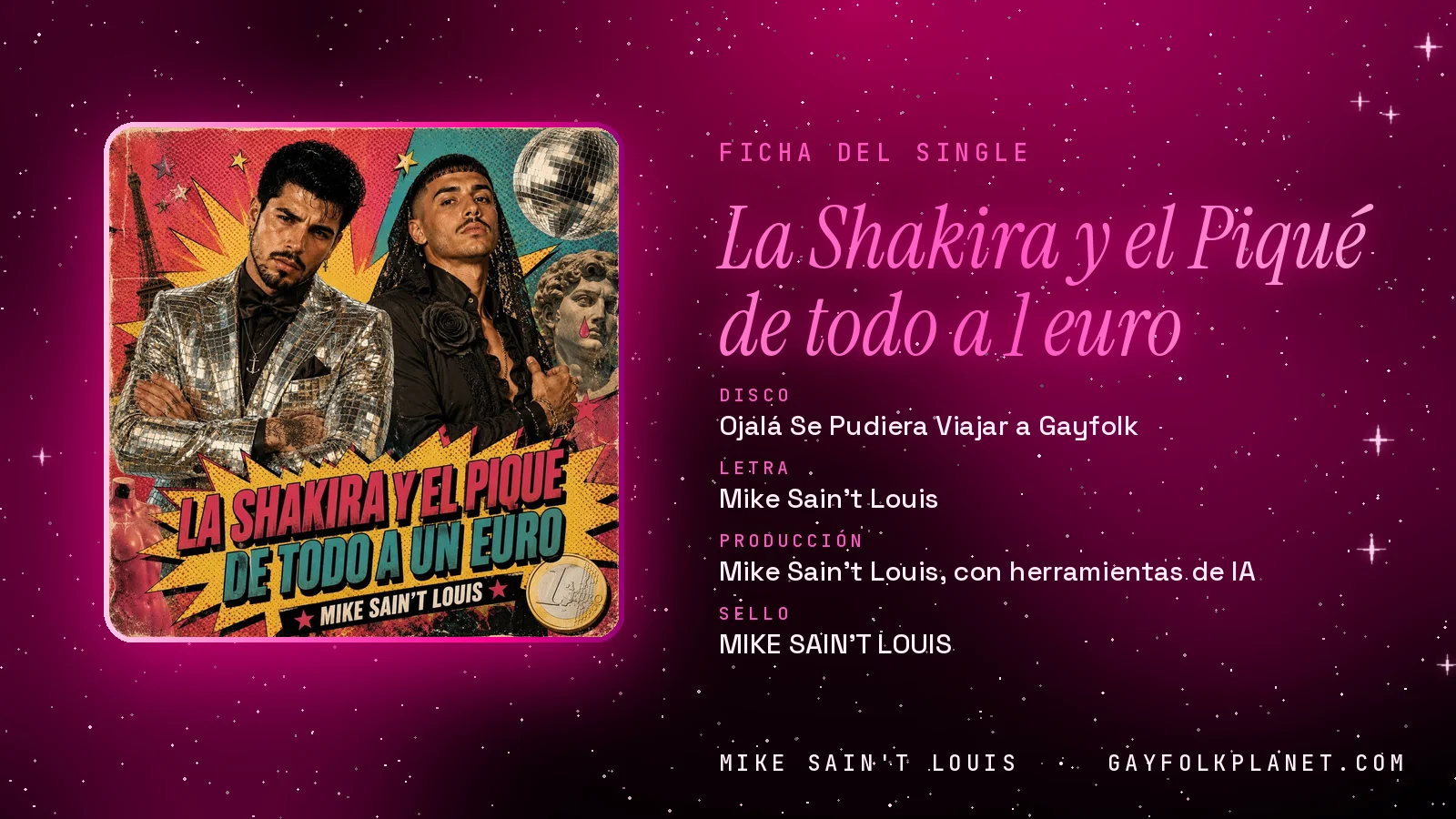 Ficha de la canción «La Shakira y el Piqué de todo a 1 euro» con su carátula: disco «Ojalá Se Pudiera Viajar a Gayfolk», letra y producción de Mike Sain't Louis