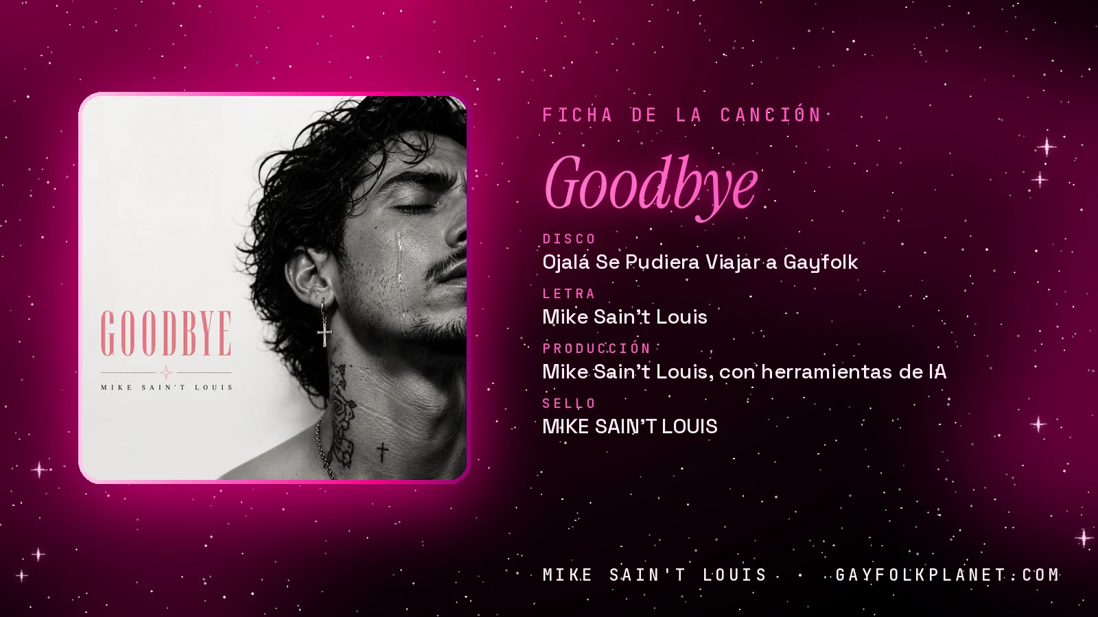 Ficha de «Goodbye» con su carátula, del segundo volumen GAYFOLK «Ojalá se pudiera viajar a Gayfolk»: letra y producción de Mike Sain't Louis