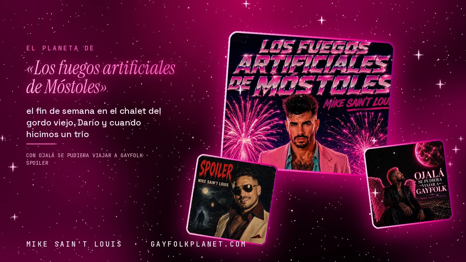 Collage con un detalle de la carátula de «Los fuegos artificiales de Móstoles» y las carátulas de «Ojalá se pudiera viajar a Gayfolk», «Spoiler»