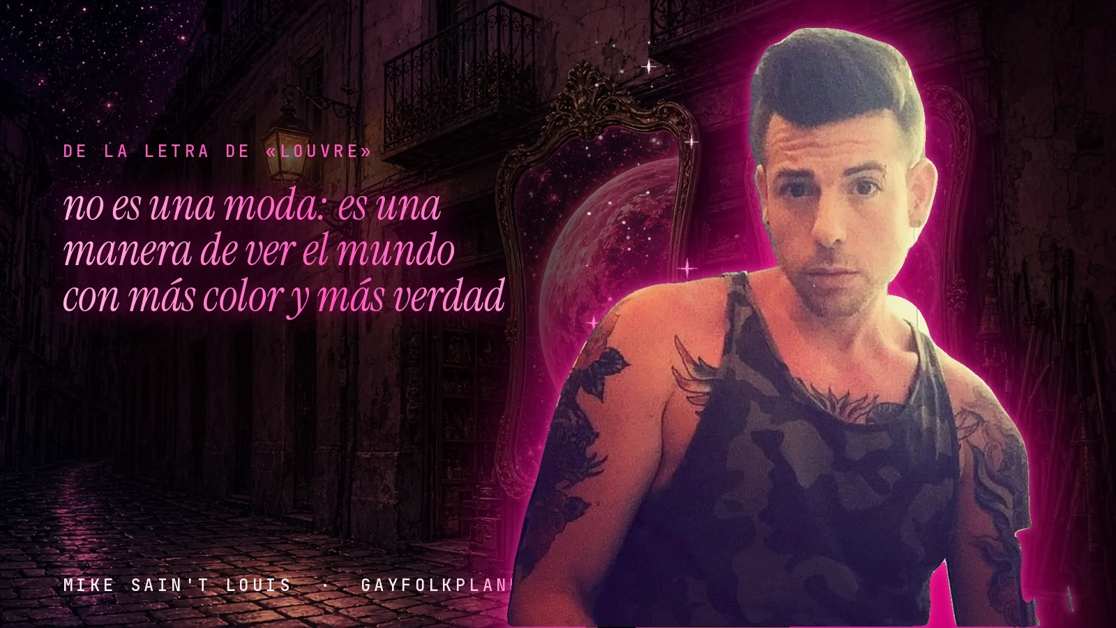 Mike Sain't Louis en un callejón nocturno con espejos de feria y un planeta magenta, con el verso «no es una moda: es una manera de ver el mundo con más color y más verdad» de «Louvre»