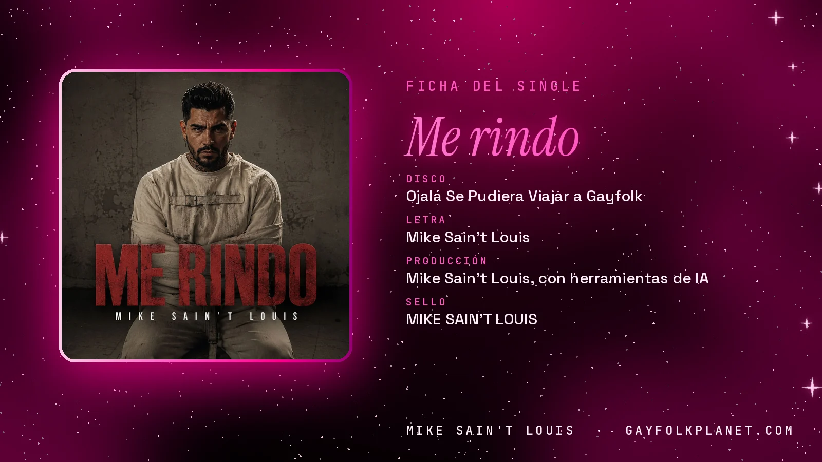 Ficha de la canción «Me rindo» con su carátula: disco «Ojalá Se Pudiera Viajar a Gayfolk», letra y producción de Mike Sain't Louis