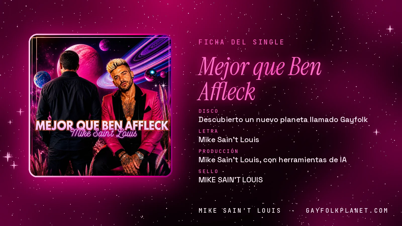 Ficha de la canción «Mejor que Ben Affleck» con su carátula: disco «Descubierto un nuevo planeta llamado Gayfolk», letra y producción de Mike Sain't Louis