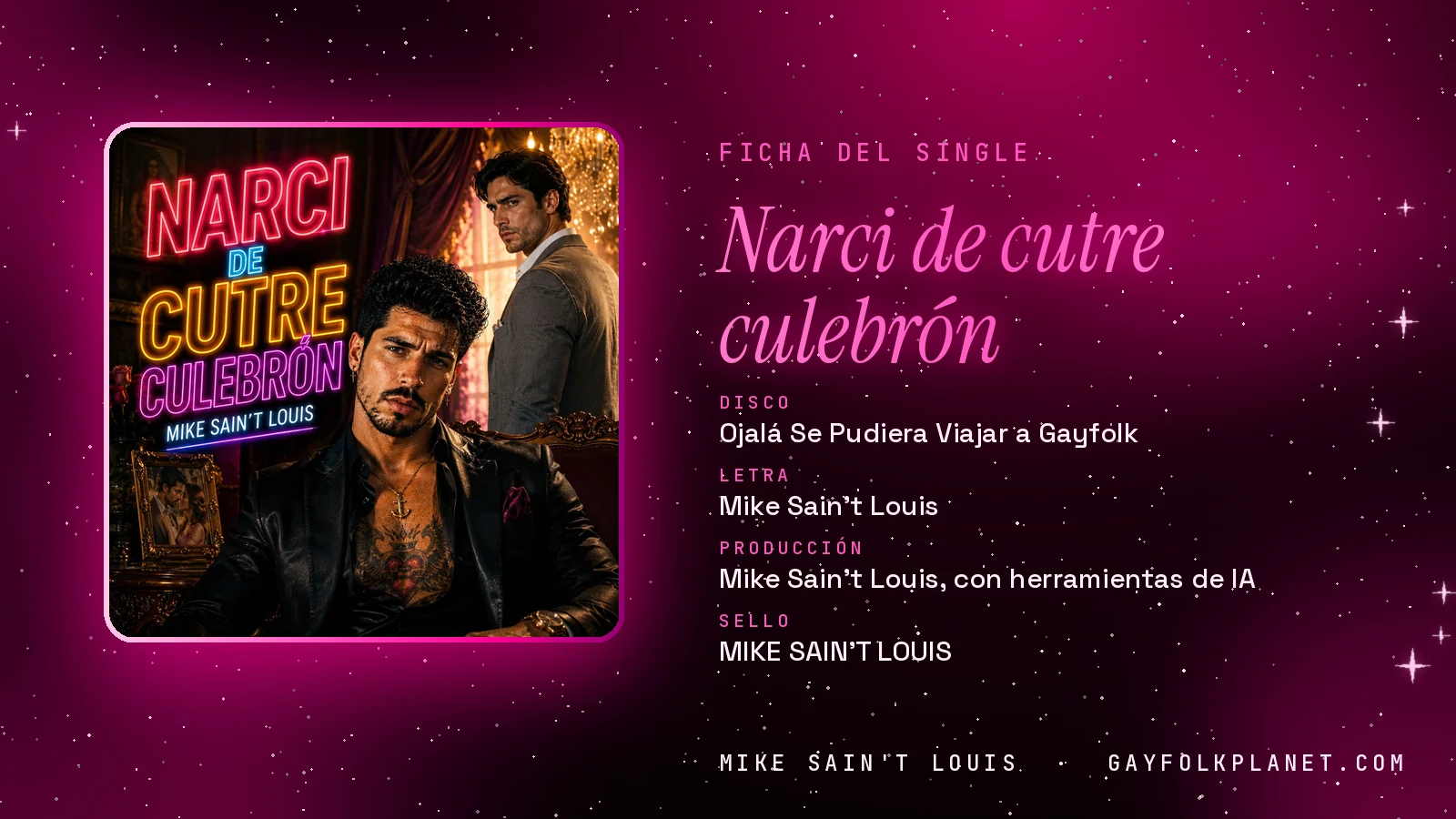 Ficha de la canción «Narci de cutre culebrón» con su carátula: disco «Ojalá Se Pudiera Viajar a Gayfolk», letra y producción de Mike Sain't Louis