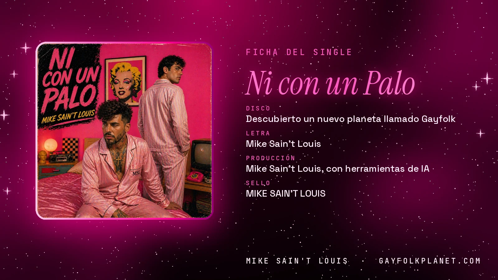 Ficha de la canción «Ni con un Palo» con su carátula: disco «Descubierto un nuevo planeta llamado Gayfolk», letra y producción de Mike Sain't Louis