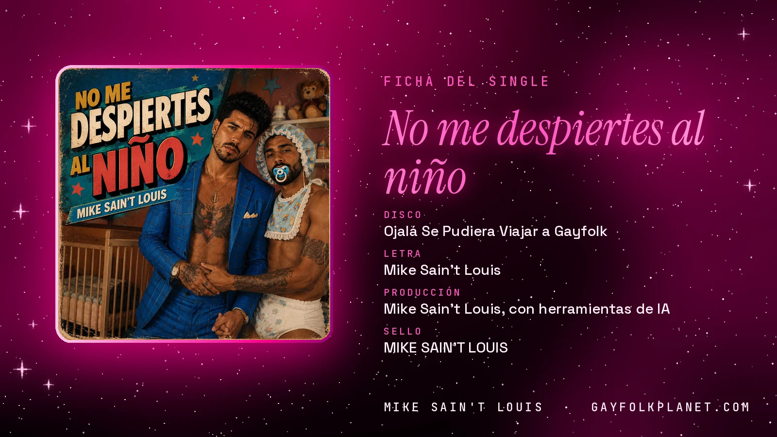 Ficha de la canción «No me despiertes al niño» con su carátula: disco «Ojalá Se Pudiera Viajar a Gayfolk», letra y producción de Mike Sain't Louis