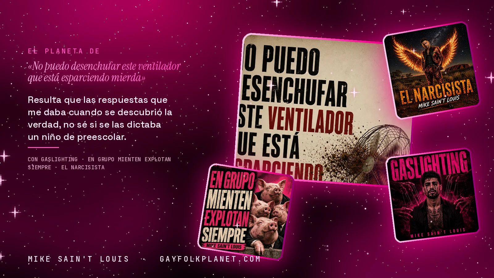 Collage con un detalle de la carátula de «No puedo desenchufar este ventilador que está esparciendo mierda» y las carátulas de «Gaslighting», «En Grupo Mienten Explotan Siempre», «El narcisista»