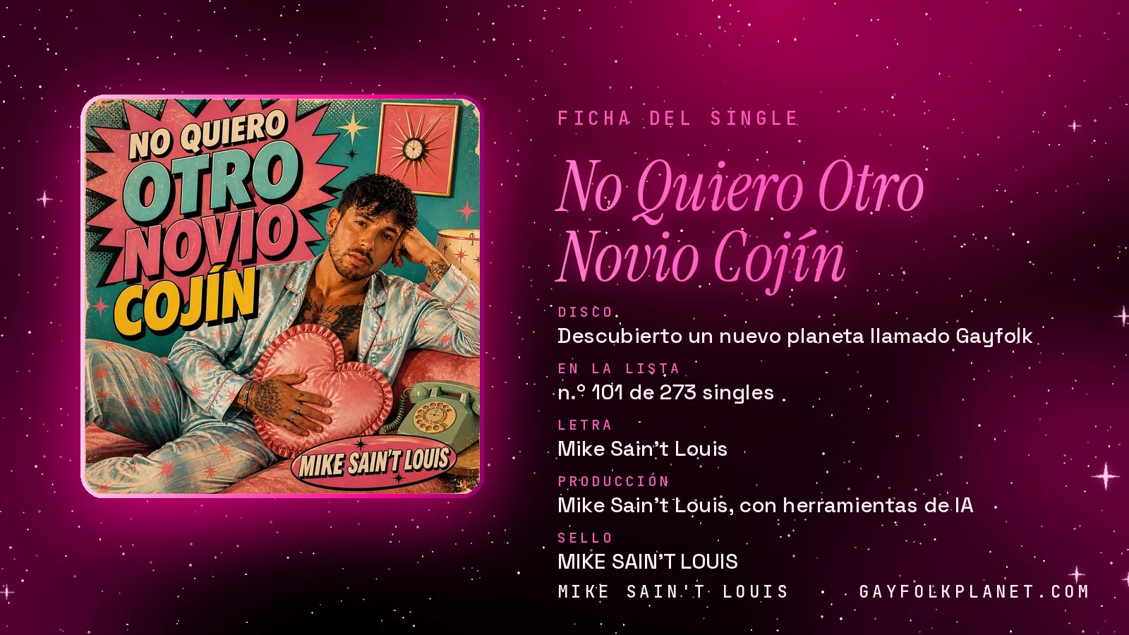 Ficha de la canción «No Quiero Otro Novio Cojín» con su carátula: disco «Descubierto un nuevo planeta llamado Gayfolk», letra y producción de Mike Sain't Louis