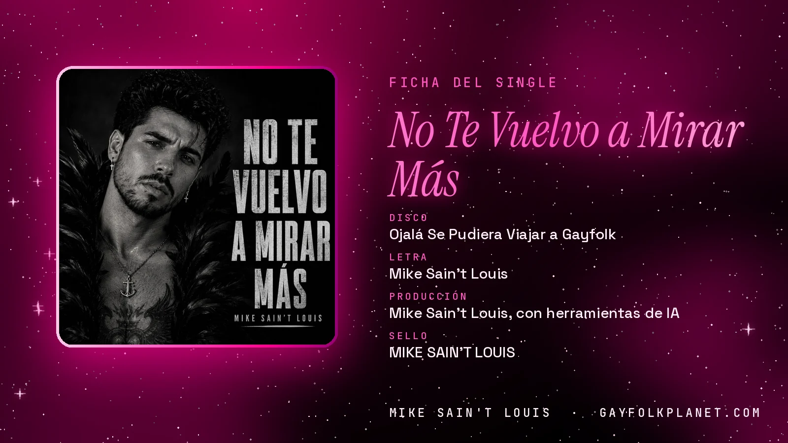 Ficha de la canción «No Te Vuelvo a Mirar Más» con su carátula: disco «Ojalá Se Pudiera Viajar a Gayfolk», letra y producción de Mike Sain't Louis