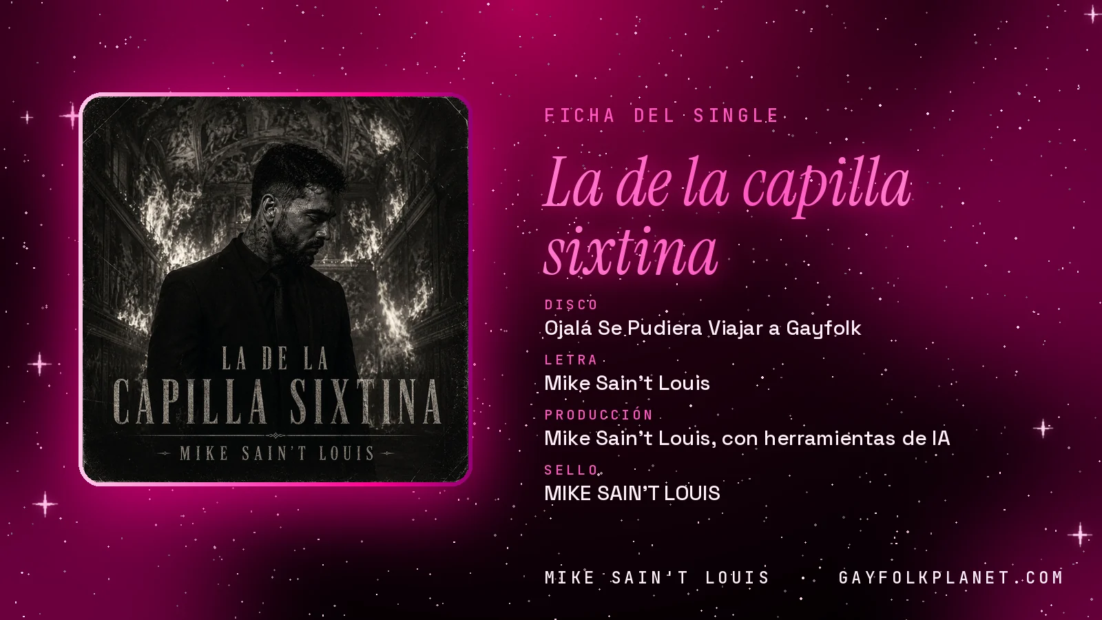 Ficha de la canción «La de la capilla sixtina» con su carátula: disco «Ojalá Se Pudiera Viajar a Gayfolk», letra y producción de Mike Sain't Louis