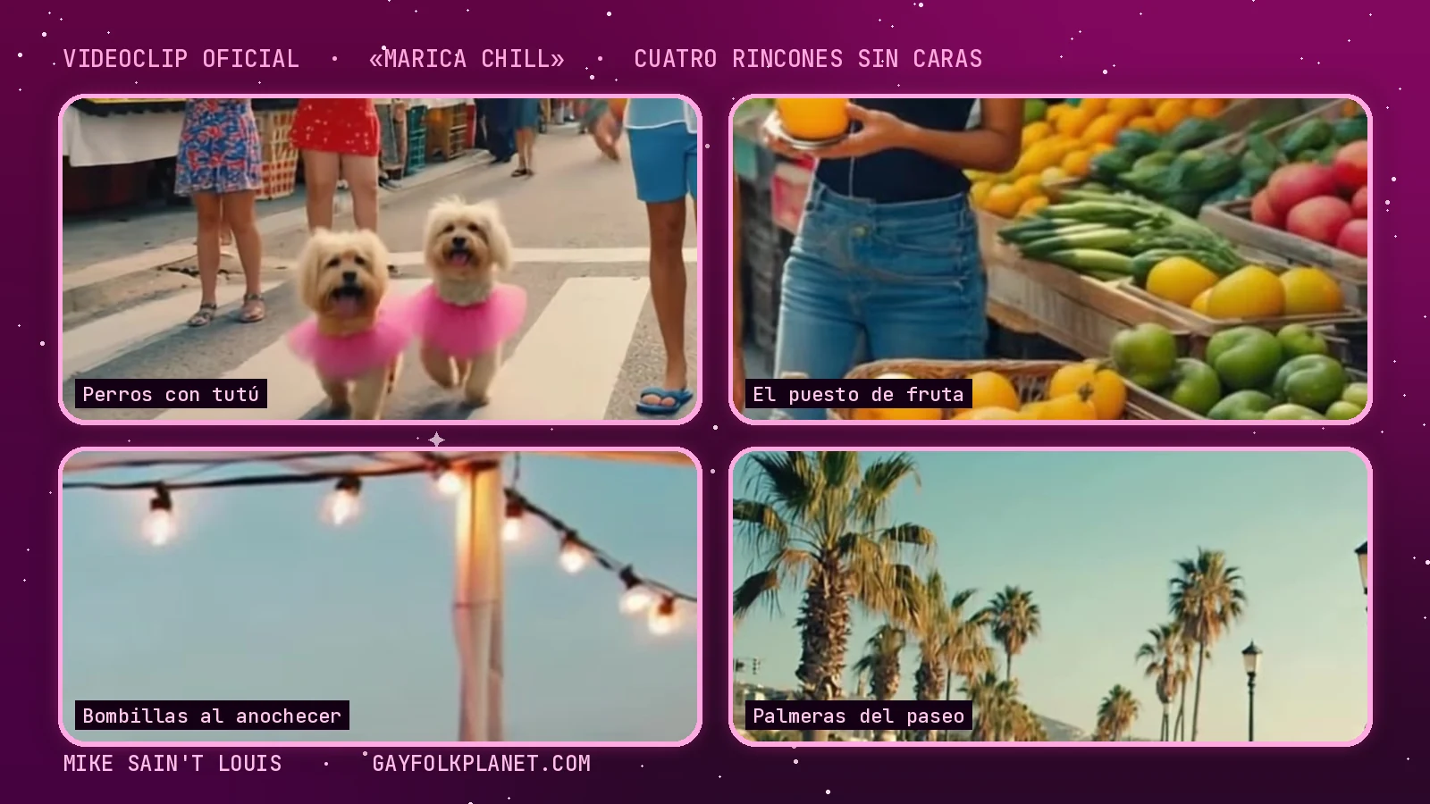Mosaico de cuatro recortes sin caras del videoclip de «Marica chill»: dos perritos de pelo color miel con tutú rosa en un paso de cebra, una frutera con vaqueros que sostiene una naranja junto a cajas de verdura, una ristra de bombillas sobre un poste blanco al anochecer y una hilera de palmeras en el paseo marítimo