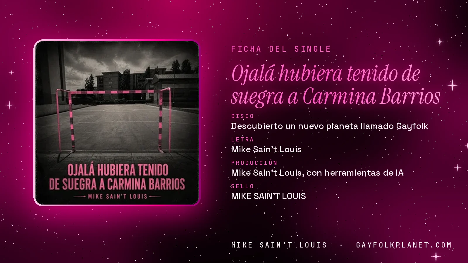 Ficha de la canción «Ojalá hubiera tenido de suegra a Carmina Barrios» con su carátula: disco «Descubierto un nuevo planeta llamado Gayfolk», letra y producción de Mike Sain't Louis