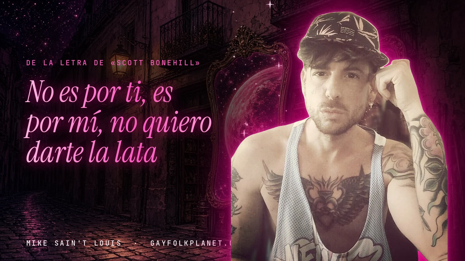 Mike Sain't Louis en un callejón nocturno con espejos de feria y un planeta magenta, con el verso «No es por ti, es por mí, no quiero darte la lata» de «Scott Bonehill»