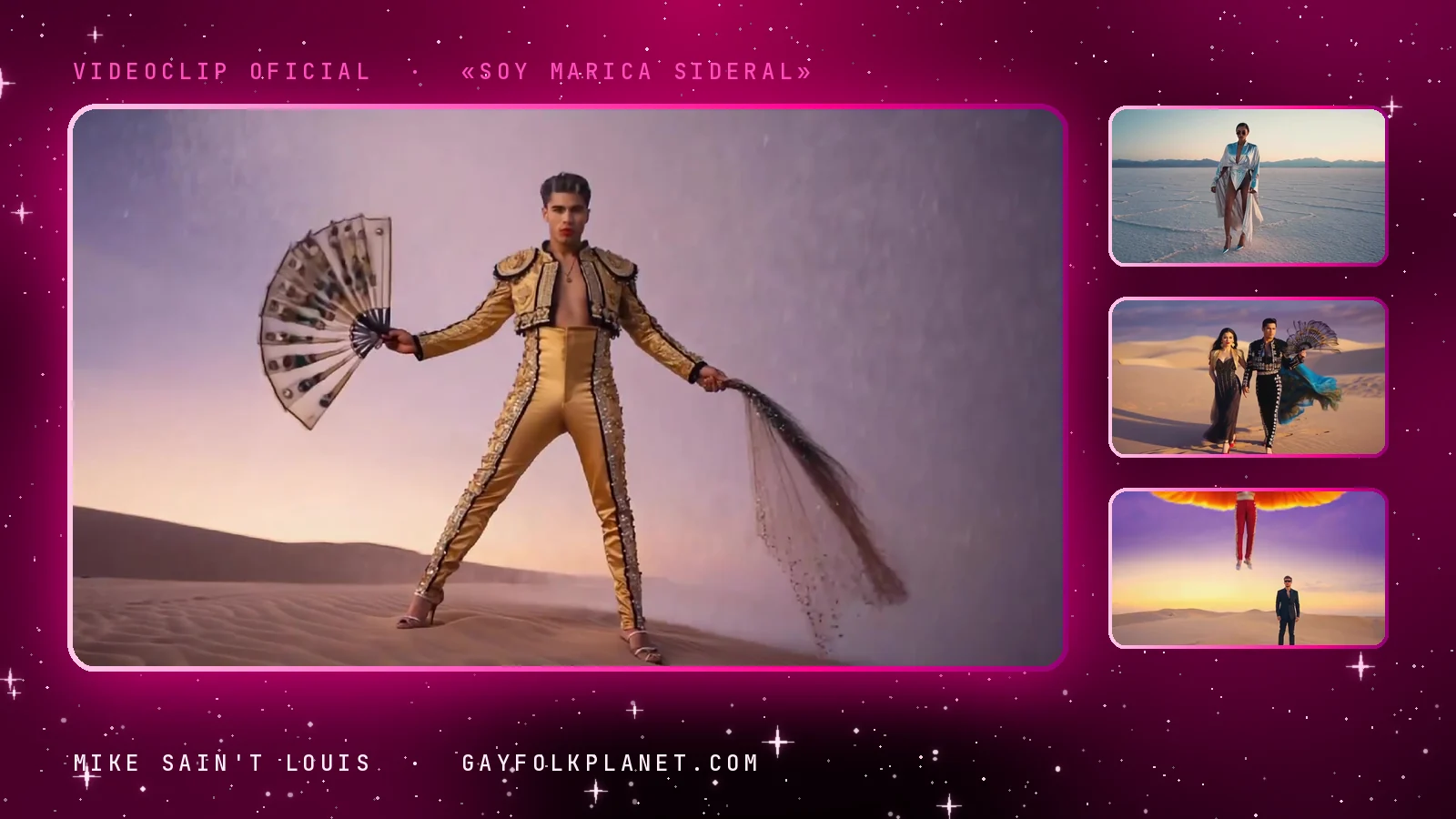 Cuatro fotogramas del videoclip de «Soy marica sideral»: un torero de traje dorado y tacones con un abanico y una capa de flecos en las dunas, una figura con capa plateada en un salar, una pareja paseando por la arena con un abanico de plumas y una figura con alas de fuego que sale del encuadre mientras un hombre de traje la mira desde abajo