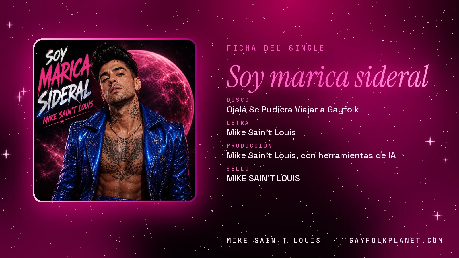 Ficha de la canción «Soy marica sideral» con su carátula: disco «Ojalá Se Pudiera Viajar a Gayfolk», letra y producción de Mike Sain't Louis