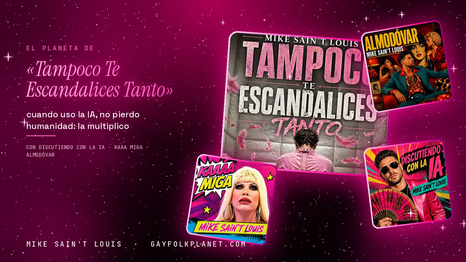 Collage con un detalle de la carátula de «Tampoco Te Escandalices Tanto» y las carátulas de «Discutiendo con la IA», «Kaaa Miga», «Almodóvar»