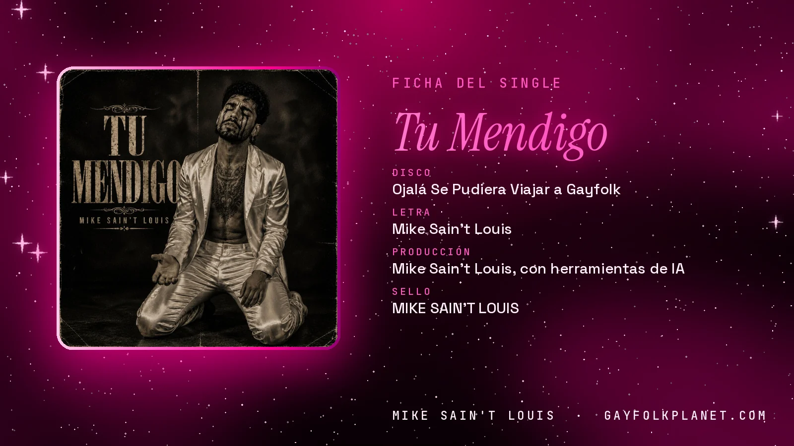 Ficha de la canción «Tu Mendigo» con su carátula: disco «Ojalá Se Pudiera Viajar a Gayfolk», letra y producción de Mike Sain't Louis