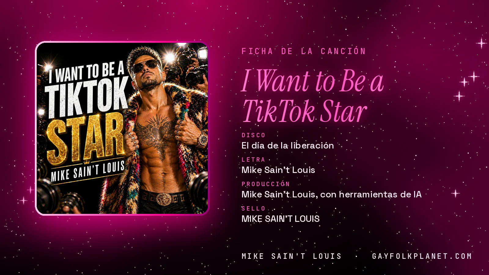 Ficha de la canción «I Want to Be a TikTok Star» con su carátula: disco «El día de la liberación», letra y producción de Mike Sain't Louis