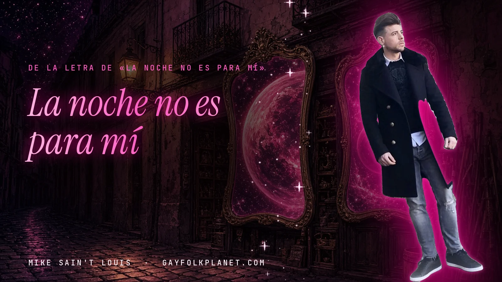 Mike Sain't Louis con abrigo oscuro ante un callejón de espejos, junto al verso «La noche no es para mí» de la canción del mismo título