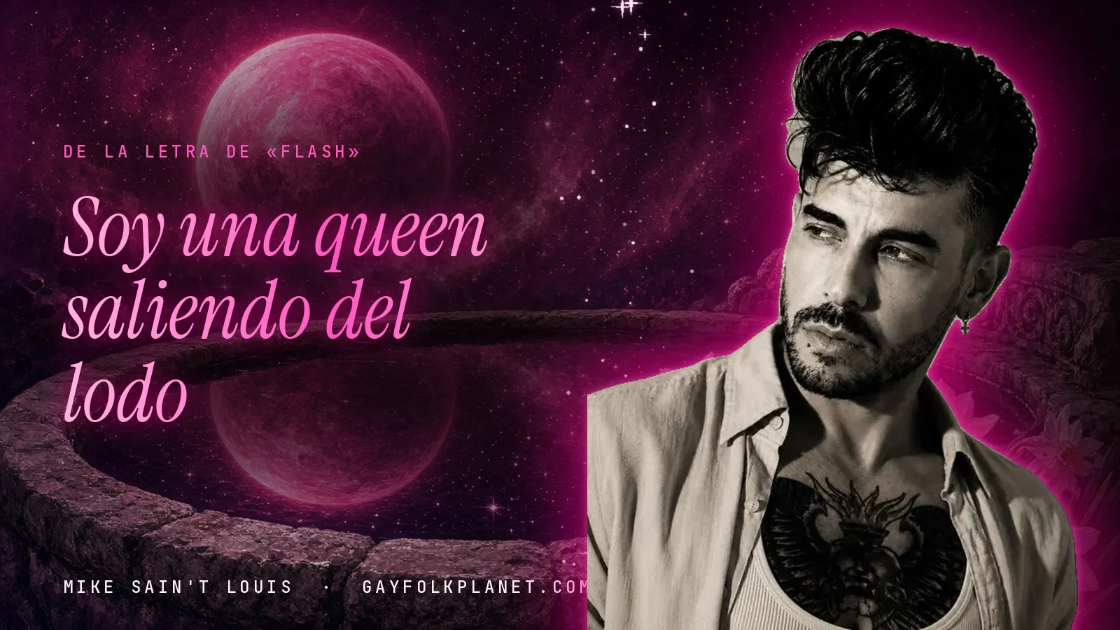 Mike Sain't Louis junto a una fuente que refleja un planeta magenta, con el verso «Soy una queen saliendo del lodo» de «Flash»